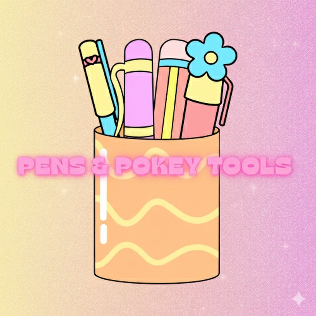 PENS & POKEY TOOLS